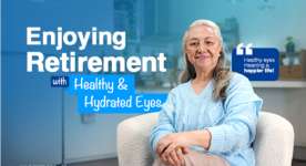 Enjoying Retirement: With Healthy & Hydrated Eyes.