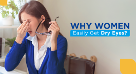 Why Women Easily Get Dry Eyes? 