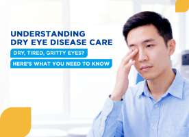 Understanding Dry Eye Disease Care
