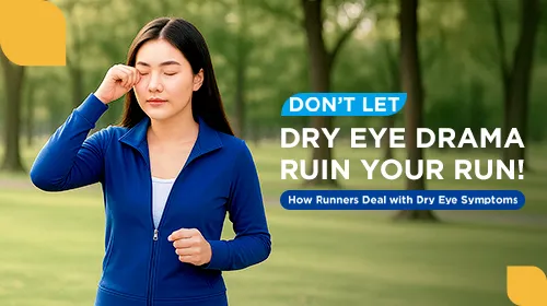 Don’t Let Dry Eye Drama Ruin Your Run 