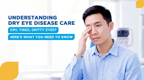 Understanding Dry Eye Disease Care