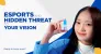 Esports And Hidden Threat To Your Vision